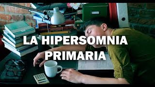 La Hipersomnia Primaria [upl. by Dyoll]