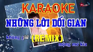 Những Lời Dối Gian Remix Karaoke  Lương Gia Huy  Beat Chuẩn [upl. by Eupheemia]