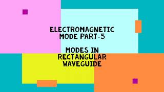 Electromagnetic Mode Theory Part5 Modes in rectangular waveguide [upl. by Giddings134]