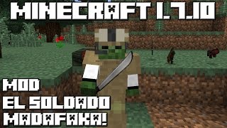 Minecraft 1710 MOD EL SOLDADO MADAFAKA [upl. by Elka574]