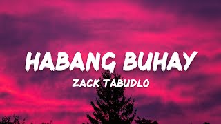 Zack Tabudlo  Habang Buhay Lyrics [upl. by Kolb]