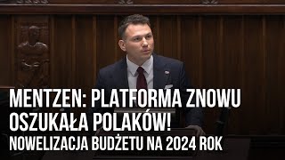 Mentzen Platforma znowu oszukała Polaków Nowelizacja budżetu na 2024 rok [upl. by Ervine712]