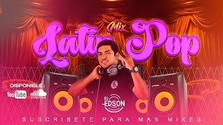 MIX LATIN POP 2024 🔥 DJ EDSON [upl. by Cod249]