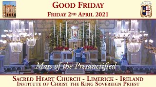 Friday 2nd April 2021 Good Friday Mass of the Presanctified [upl. by Nnaeilsel]