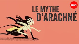 Le mythe dArachné et Athéna  Iseult Gillespie [upl. by Motch]