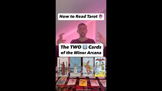 Tarot Lesson The TWO Cards of the Minor Arcana [upl. by Aicemed709]