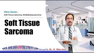 Soft Tissue Sarcoma Rhabdomyosarcoma  Causes Diagnosis Symptoms Treatment Prognosis [upl. by Ladd]