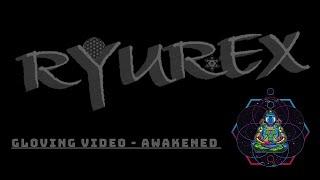 Ryurex  Awakened [upl. by Esiocnarf]