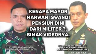 KENAPA MAYOR MARWAN ISWANDI PENSIUN DINI DARI MILITER  SIMAK VIDEONYA [upl. by Harper282]