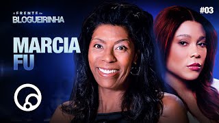 DE FRENTE COM BLOGUEIRINHA MARCIA FU  T3E3  DiaTV [upl. by Meit293]