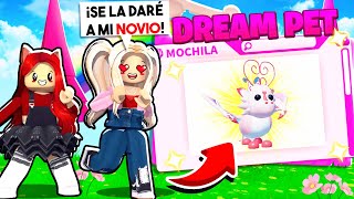 CONSIGUIENDO LA DREAM PET de ESTA ENAMORADA en ADOPT ME CASI IMPOSIBLE en ROBLOX 9😱 [upl. by Karlan]