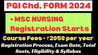 PGI Chandigarh MSc Nursing Application Form 2024 Released  Registration Starts  Exam Date Syllabus [upl. by Aserehs]