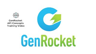 GenRocket API Concept Training Video [upl. by Lamak]