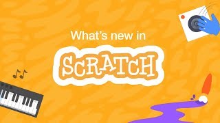 Whats New in Scratch [upl. by Jolynn]