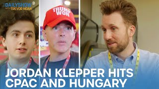 Jordan Klepper Fingers The Pulse  CPAC and The Hungarian Right  The Daily Show [upl. by Neelat]