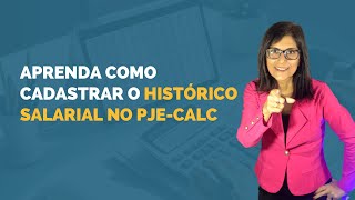 APRENDA COMO CADASTRAR O HISTÓRICO SALARIAL NO PJECALC [upl. by Han]