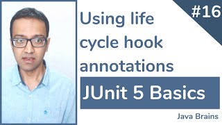 JUnit 5 Basics 16  Using JUnit lifecycle hook annotations [upl. by Assener328]