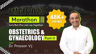 FMGE 2023 Marathon Obstetrics and Gynaecology Part2 by Dr Prassan Vij  PrepLadder FMGE [upl. by Laundes400]