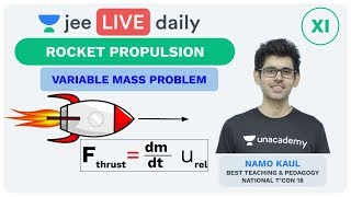 Rocket Propulsion  Variable Mass Problem  Unacademy JEE  LIVE DAILY  IIT JEE Physics  Namo Kaul [upl. by Ness]