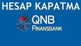 QNB Finansbank Hesap Kapatma Nasıl Yapılır [upl. by Namwob]