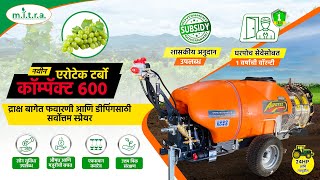 MITRAs New Airotec Turbo Compact 600L spraying in Grapes  फवारणी यंत्र  Tractor Operated Sprayer [upl. by Luciano]