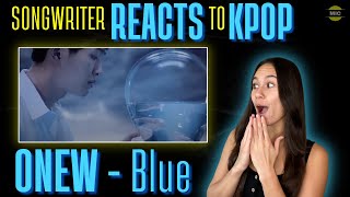 Songwriter Reacts ONEW Blue [upl. by Annil]