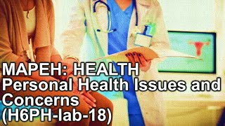 MAPEH  Health Personal Heath Issues and Concerns [upl. by Araik]