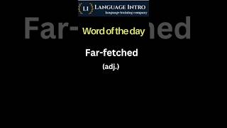 Word of the day Farfetched [upl. by Agathe137]