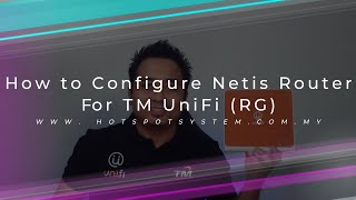 How to Configure Netis Router for TM UniFi RG [upl. by Auroora882]