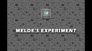 Lecture 10 Meldes Experiment for HSC Board [upl. by Orelee]