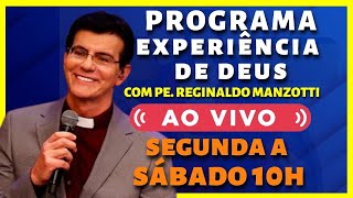 🔴PROGRAMA EXPERIÊNCIA DE DEUS  PADRE REGINALDO MANZOTTI  25032024  AO VIVO [upl. by Adore696]