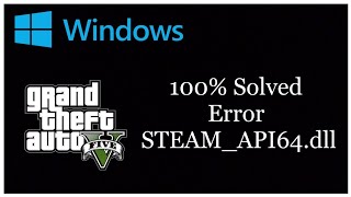 GTA 5 DLL Errors Solved  STEAMAPI64dll [upl. by Inram]