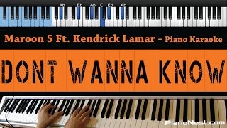 Maroon 5 Ft Kendrick Lamar  Dont Wanna Know No Rap  LOWER Key Piano Karaoke  Sing Along [upl. by Edwina]