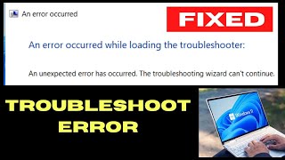 An error ocurred while loading the Troubleshooter on Windows 11  10 Fixed [upl. by Stoneham]