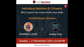 Individual Match  ROARINGLIONSvsKudosClub  17 Nov  230 PM  IndividualMatchesChhawla [upl. by Einnel]