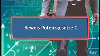 Beweis Potenzgesetze 1 [upl. by Bartholomew807]