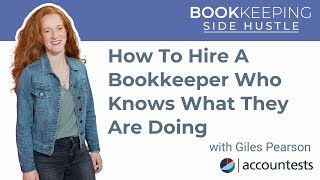 How To Hire A Bookkeeper Who Knows What They Are Doing [upl. by Knorring584]