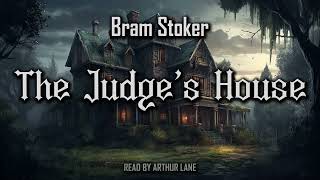 The Judges House by Bram Stoker  Full Audiobook [upl. by Markos317]