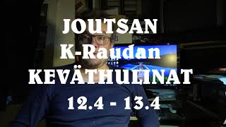 JOUTSAN KRaudan KEVÄTHULINAT 124  134 [upl. by Nadaba825]