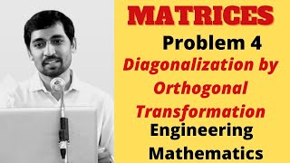 MATRICES  Problem 4 Diagonalization by Orthogonal Transformation  Engineering Mathematics [upl. by Yroger]