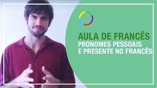 Aula de francês online  Pronomes pessoais e presente no francês [upl. by Ihcas]