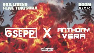 Boom GSepp X Anthony Vera Remix  Skillibeng amp Tokiscka [upl. by Cohin]