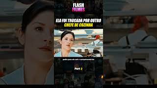 ELA FOI TROCADA POR OUTRO CHEFE DE COZINHA PT1 resumo filmes recap [upl. by Ille]