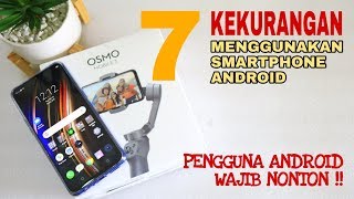 7 Kekurangan DJI Osmo Mobile 3 Menggunakan Smartphone Android [upl. by Nevek673]