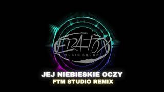 Eratox  Jej niebieskie oczy FTM Studio REMIX [upl. by Conlon]