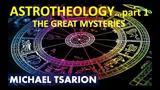 The Great Mysteries w Michael Tsarion  Astrotheology part 1 [upl. by Beffrey]