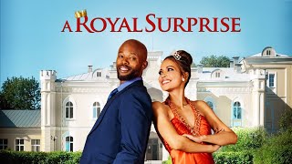 A Royal Surprise 2022  Full Movie  Jennifer Freeman  Makgotso M  Abena Ayivor [upl. by Hauge]