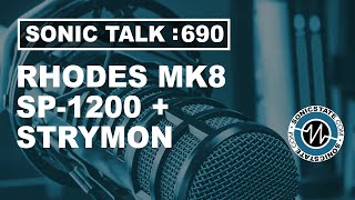 Sonic TALK 690  Rhodes MK8 SP1200  Strymon Starlab [upl. by Dewie911]