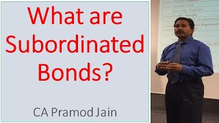 What are Subordinated Bonds I CA Pramod Jain [upl. by Che903]