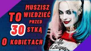 7 BRUTALNYCH prawd o KOBIETACH o których musisz wiedzieć przed TRZYDZIESTKĄ [upl. by Ocnarf853]